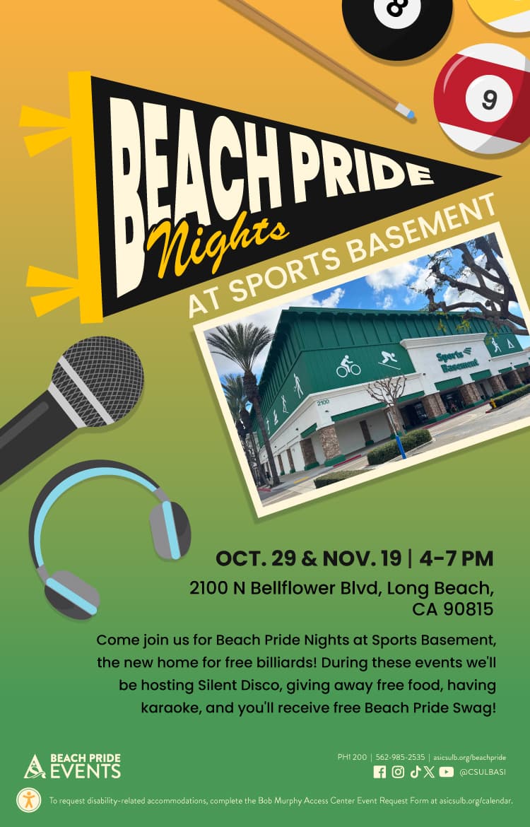 Beach Pride Nights at Sports BasementOct. 29 & Nov. 194 to 7 p.m.Sports Basement Long Beach2100 N Bellflower Blvd, Long Beach, CA 90815