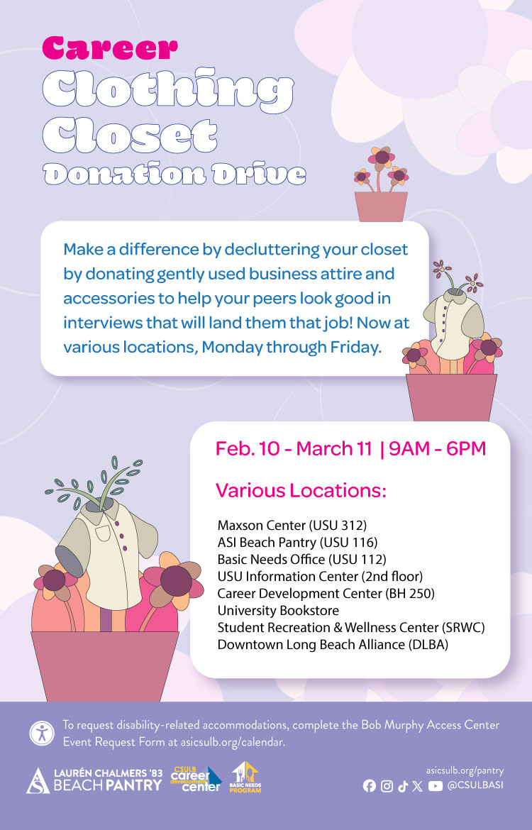 Career Clothing Donation Drive      Feb. 10 - March 11      9 a.m. to 6 p.m.      Various Locations