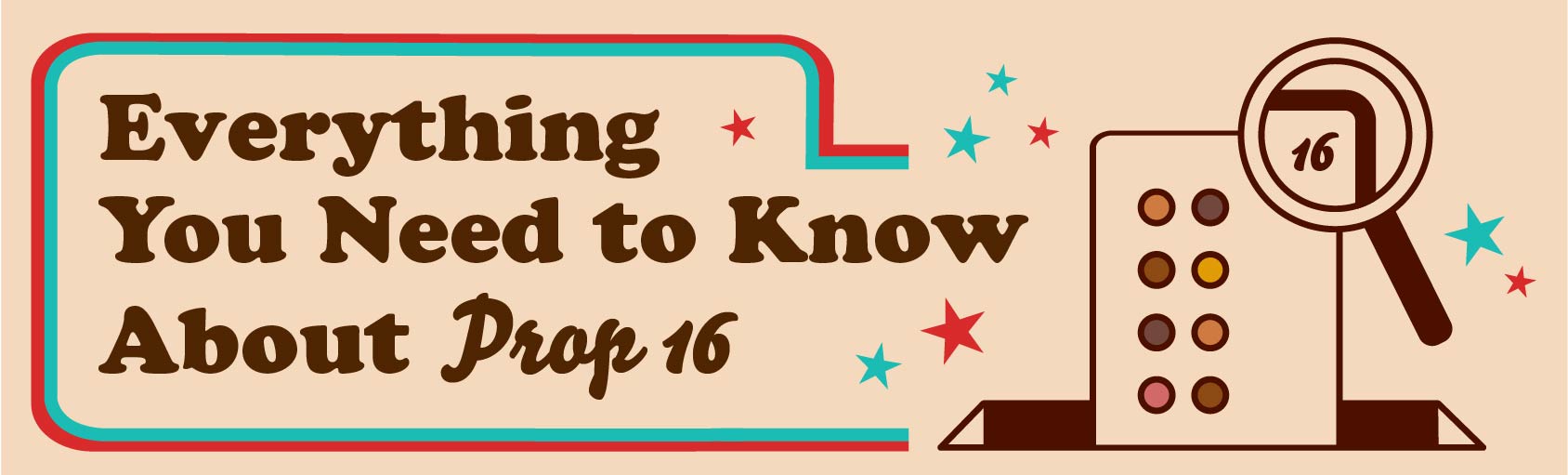 Everything You Need To Know About Prop 16